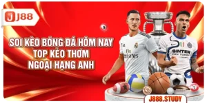 soi-keo-bong-da-hom-nay-top-keo-thom-ngoai-hang-anh